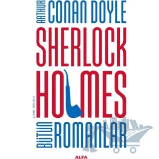 Sherlock Holmes Bütün Romanlar