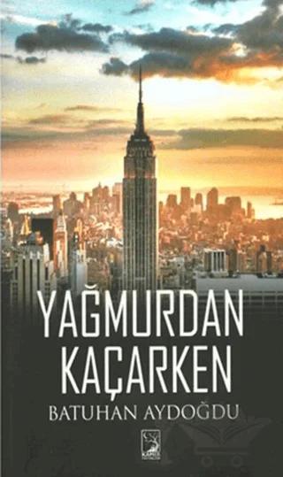 Yağmurdan Kaçarken – Batuhan Aydoğdu – Kamer Yayınları kitap kapağı