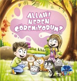 Allah'ı Neden Göremiyorum?