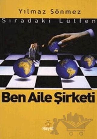 Ben Aile Şirketi – Yılmaz Sönmez – Hayat Yayınları kitap kapağı