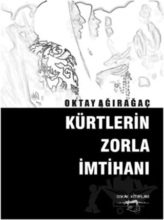 Kürtlerin Zorla İmtihanı