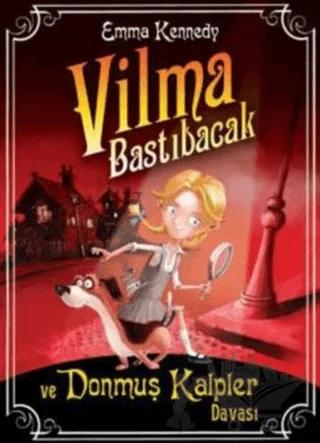 Vilma Bastıbacak ve Donmuş Kalpler Davası