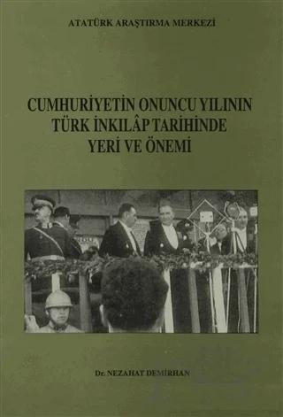 Cumhuriyetin Onuncu Yılının Türk İnkılap Tarihinde Yeri ve Önemi