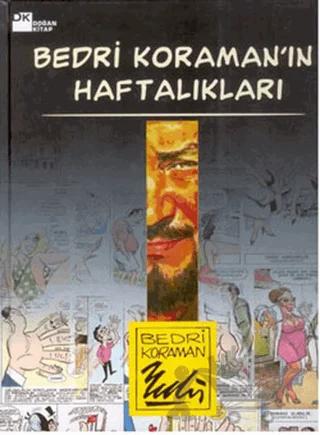 Bedri Koraman’ın Haftalıkları
