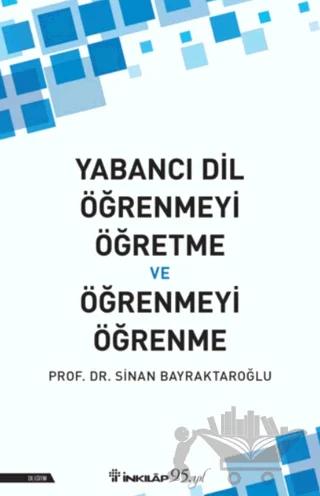 Yabancı Dil Öğrenmeyi Öğretme ve Öğrenmeyi Öğrenme