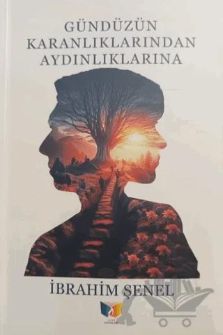 Gündüzün Karanlıklarından Aydınlıklarına