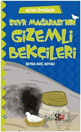 Sevr Mağarası’nın Gizemli Bekçileri - Altın Öyküler