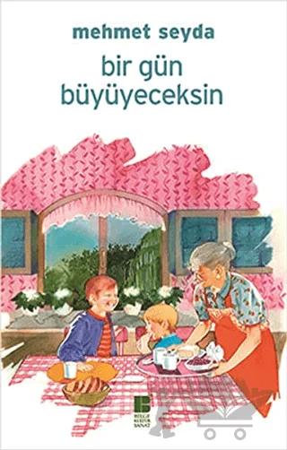Bir Gün Büyüyeceksin