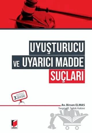 Uyuşturucu ve Uyarıcı Madde Suçları