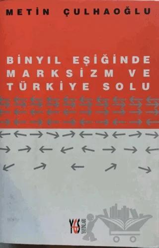Binyıl Eşiğinde Marksizm ve Türkiye Solu