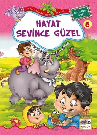 Hayat Sevince Güzel 6 - Farklılıklara Saygı (Büyük Boy)