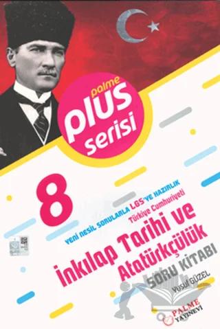 Palme 8. Sınıf Plus Serisi T.C. İnkılap Tarihi ve Atatürkçülük Soru Bankası