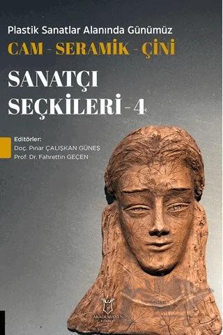 Plastik Sanatlar Alanında Günümüz Cam-Seramik-Çini Sanatçı Seçkileri 4