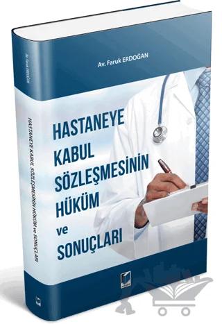 Hastaneye Kabul Sözleşmesinin Hüküm ve Sonuçları