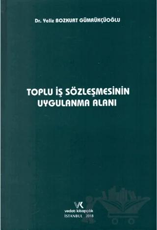 Toplu İş Sözleşmesinin Uygulama Alanı