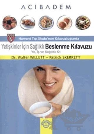 Yetişkinler İçin Sağlıklı Beslenme Kılavuzu Ye, İç ve Sağlıklı Ol