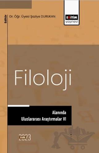 Filoloji Alanında Uluslararası Araştırmalar VI