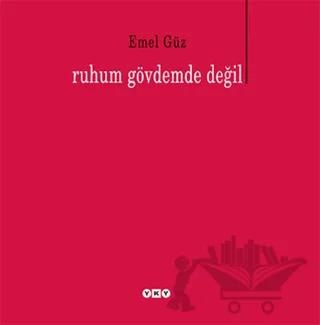 Ruhum Gövdemde Değil