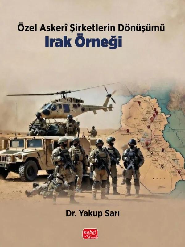 Özel Askerî Şirketlerin Dönüşümü: Irak Örneği