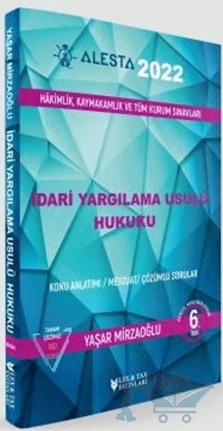 2022 Alesta İdari Yargılama Usulü Hukuku - Konu Anlatımı, Mevzuat, Çözümlü Sorular