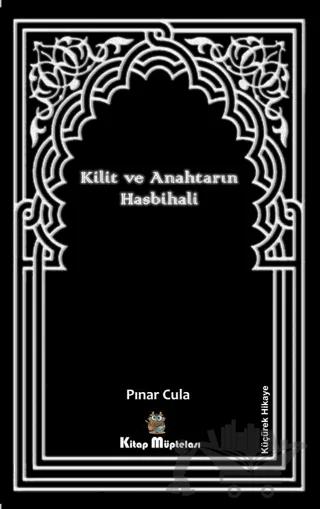 Kilit ve Anahtarın Hasbihali