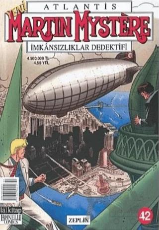 Atlantis Yeni Seri Sayı: 42 Zeplin Martin Mystere İmkansızlıklar Dedektifi