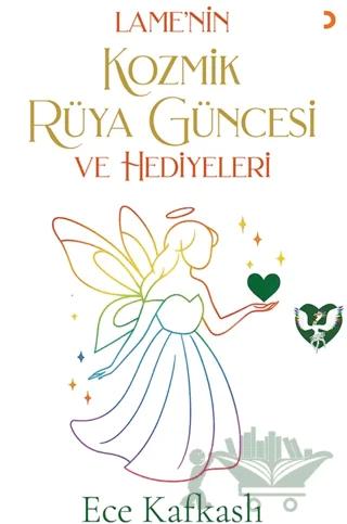 Lame’nin Kozmik Rüya Güncesi ve Hediyeleri