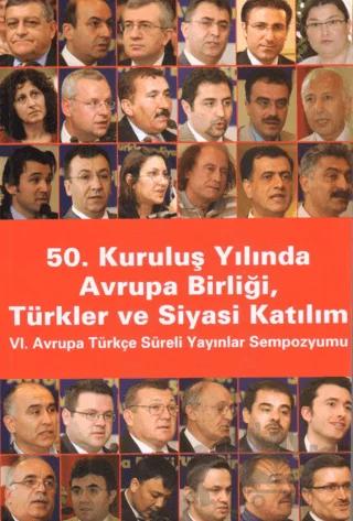 50. Kuruluş Yılında Avrupa Birliği, Türkler ve Siyasi Katılım