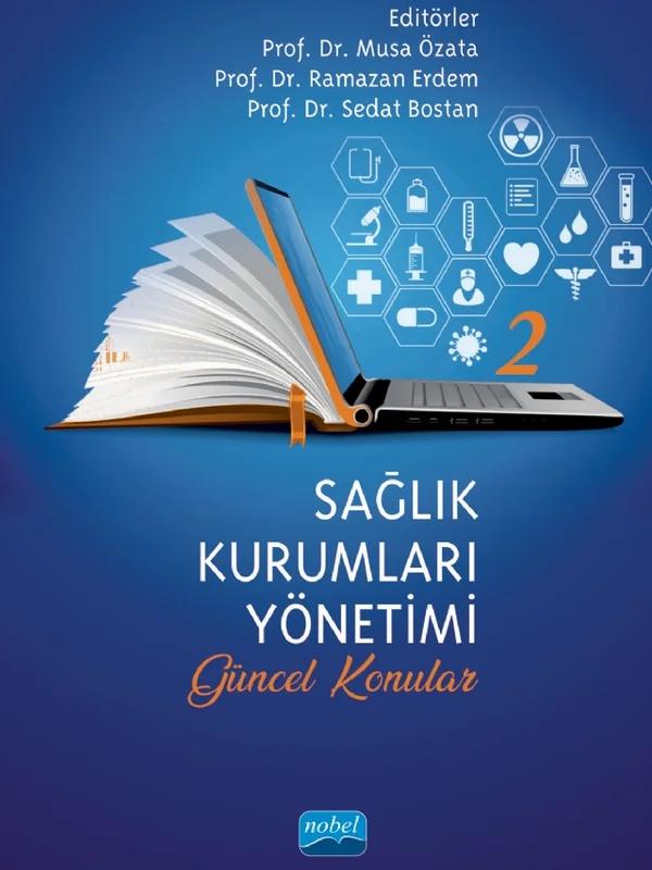 SAĞLIK KURUMLARI YÖNETİMİ - 2 (Güncel Konular)