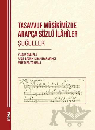 Tasavvuf Musikimizde Arapça Sözlü İlahiler Şuğuller