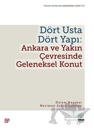 Dört Usta Dört Yapı: Ankara ve Çevresinde Geleneksel Konut