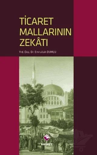 Ticaret Mallarının Zekatı – Emrullah Dumlu – Rağbet Yayınları kitap kapağı