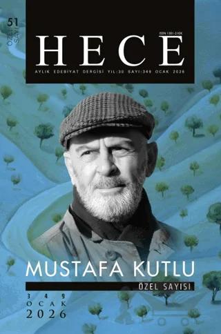 Hece Aylık Edebiyat Dergisi Mustafa Kutlu Özel Sayısı Sayı: 51/349