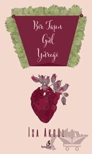 Bir Taşın Gül Yüreği