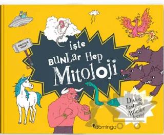 İşte Bunlar Hep Mitoloji