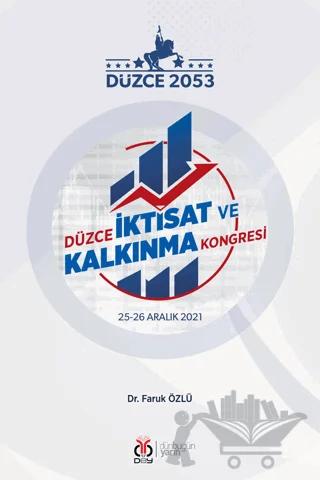 Düzce İktisat ve Kalkınma Kongresi 25-26 Aralık 2021