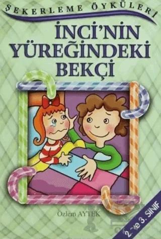 İnci’nin Yüreğindeki Bekçi