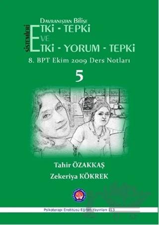 Davranıştan Bilişe Etki-Tepki Sistemleri ve Etki-Tepki-Yorum – Tahir Özakkaş, Zekeriya Kökrek – Psikoterapi Enstitüsü kitap kapağı