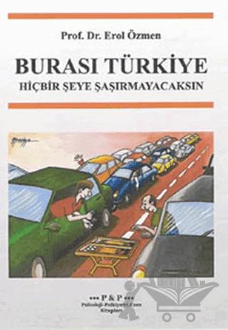 Burası Türkiye Hiçbir Şeye Şaşırmayacaksın