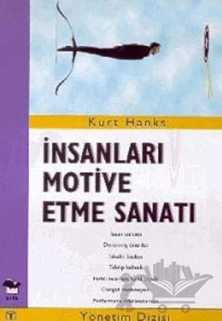 İnsanları Motive Etme Sanatı