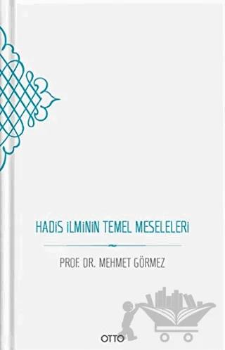 Hadis İlminin Temel Meseleleri