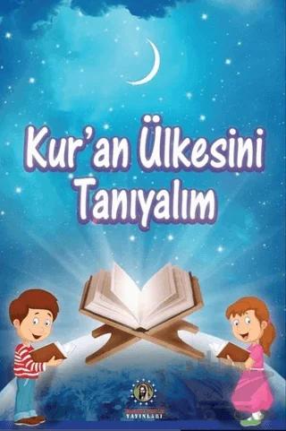 Kur'an Ülkesini Tanıyalım