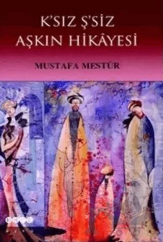 K’sız Ş’siz Aşkın Hikayesi