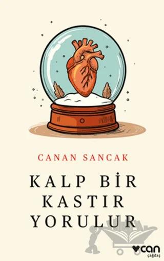 Kalp Bir Kastır Yorulur