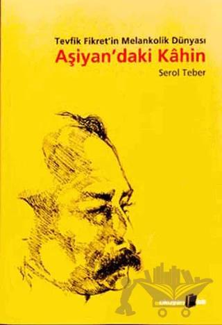 Aşiyan’daki Kahin Tevfik Fikret’in Melankolik Dünyası