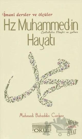 Hz. Muhammed’in Hayatı - İmani Dersler ve Ölçüler