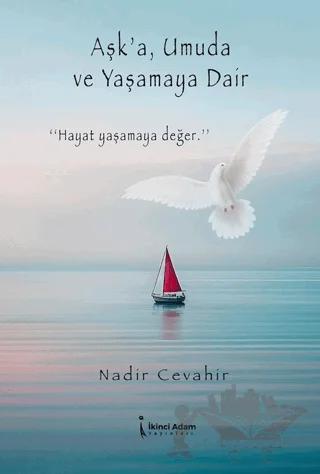 Aşk'a Umuda ve Yaşamaya Dair