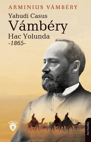 Yahudi Casus Vambery Hac Yolunda - 1865