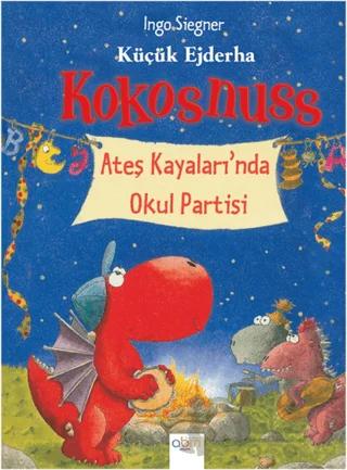 Küçük Ejderha Kokosnuss Ateş Kayalıkları’nda Okul Partisi (Ciltli)
