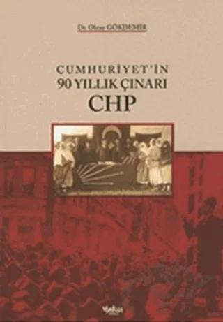 Cumhuriyetin 90 Yıllık Çınarı CHP